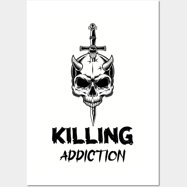 Killing Addiction Wall Art by Norzeatic